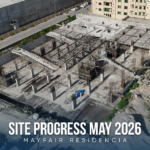 Mayfair Residencia Site Progress